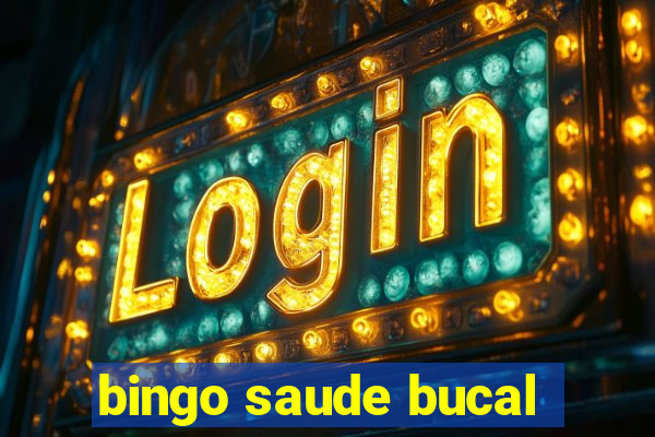 bingo saude bucal